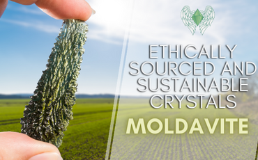 Ethically Sourced and Sustainable Crystals
